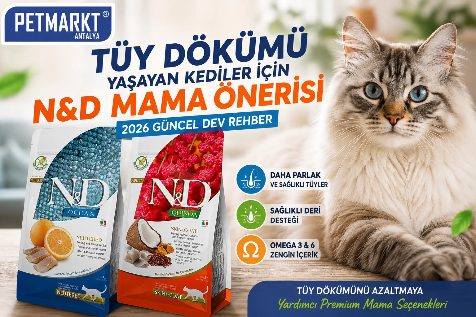 🐱 Tüy Dökümü Yaşayan Kediler İçin N&D Mama Önerisi [2026 Güncel DEV Rehber]